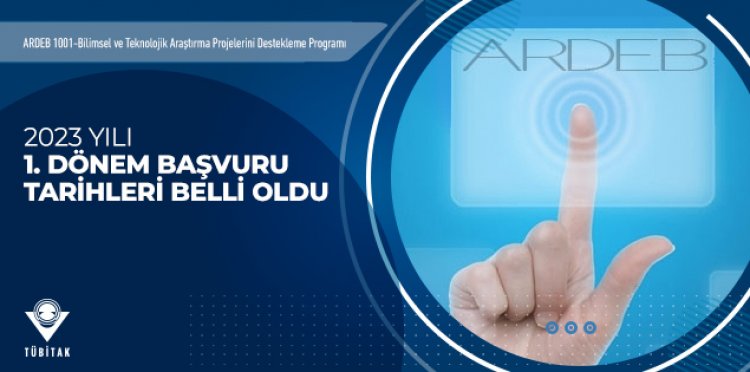 ARDEB 1001 Programının 2023 Yılı 1. Dönem Başvuru Tarihleri Belli Oldu