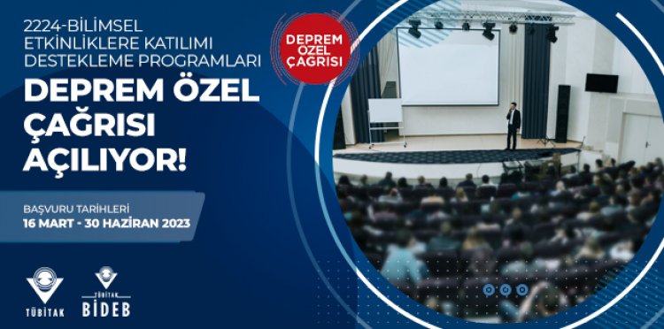 BİDEB 2224-Bilimsel Etkinliklere Katılımı Destekleme Programları “Deprem Özel Çağrısı” Açılıyor!