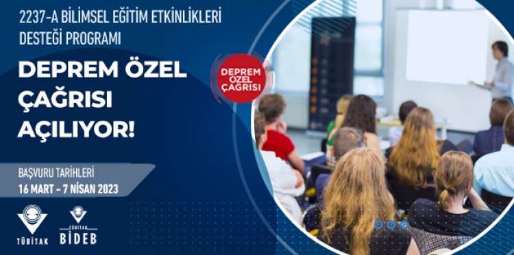 BİDEB 2237-A Bilimsel Eğitim Etkinlikleri Desteği Programı “Deprem Özel Çağrısı” Açılıyor!
