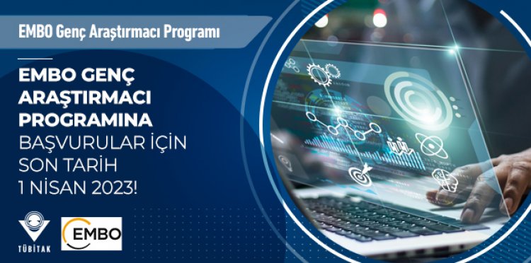EMBO Genç Araştırmacı Programına Başvurular İçin Son Tarih 1 Nisan 2023!
