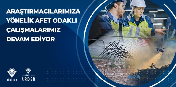 Araştırmacılarımıza Yönelik Afet Odaklı Çalışmalarımız Devam Ediyor
