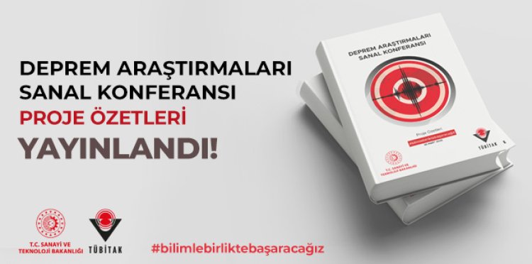 Deprem Araştırmaları Sanal Konferansı Proje Özetleri Yayınlandı!